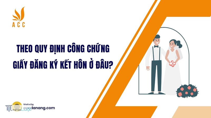Đăng ký kết hôn ở đâu - Đăng ký kết hôn ở đâu khi có yếu tố nước ngoài